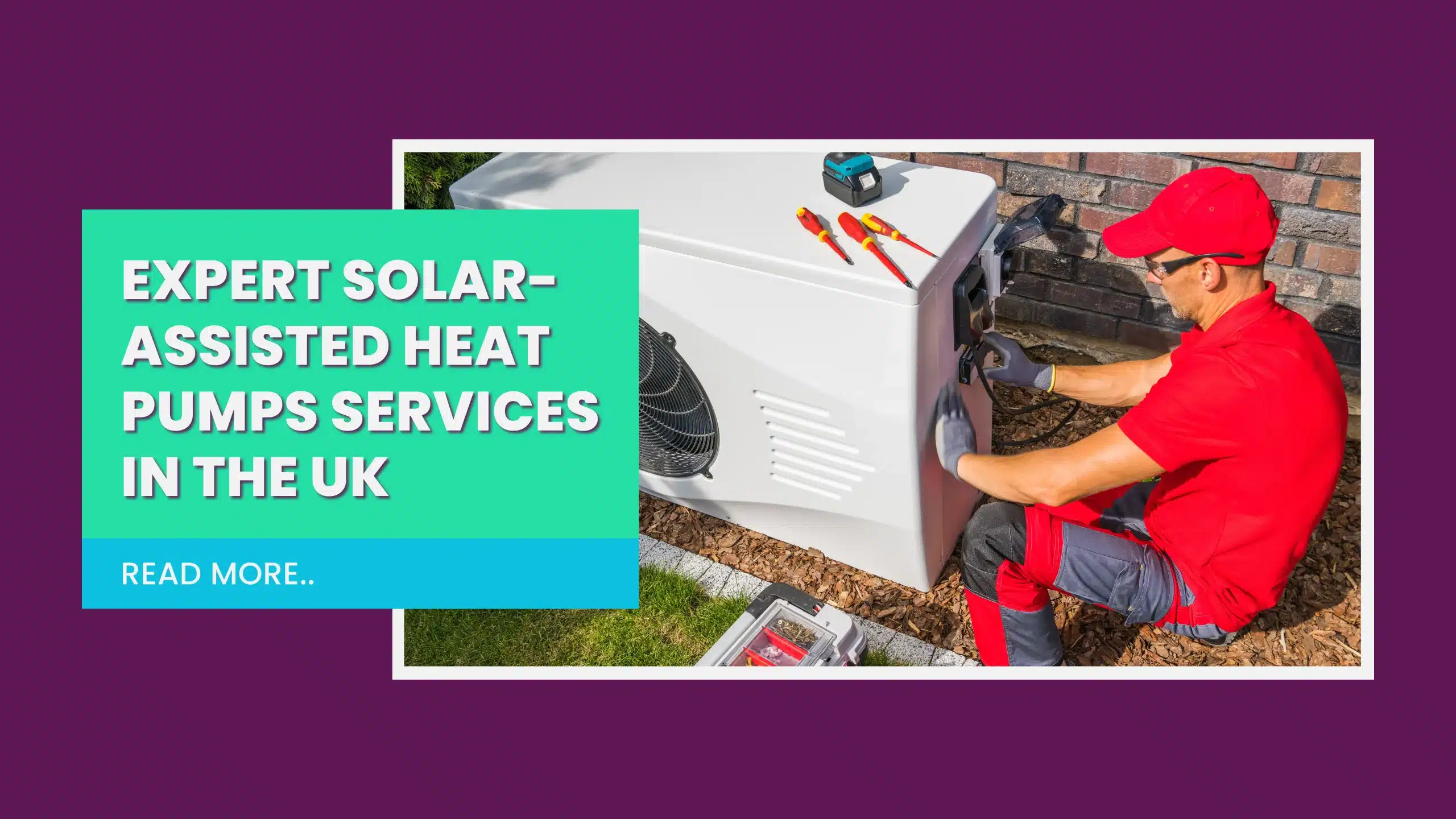 Expert Solar-Assisted Heat Pumps Services in the UK- Eco4pro