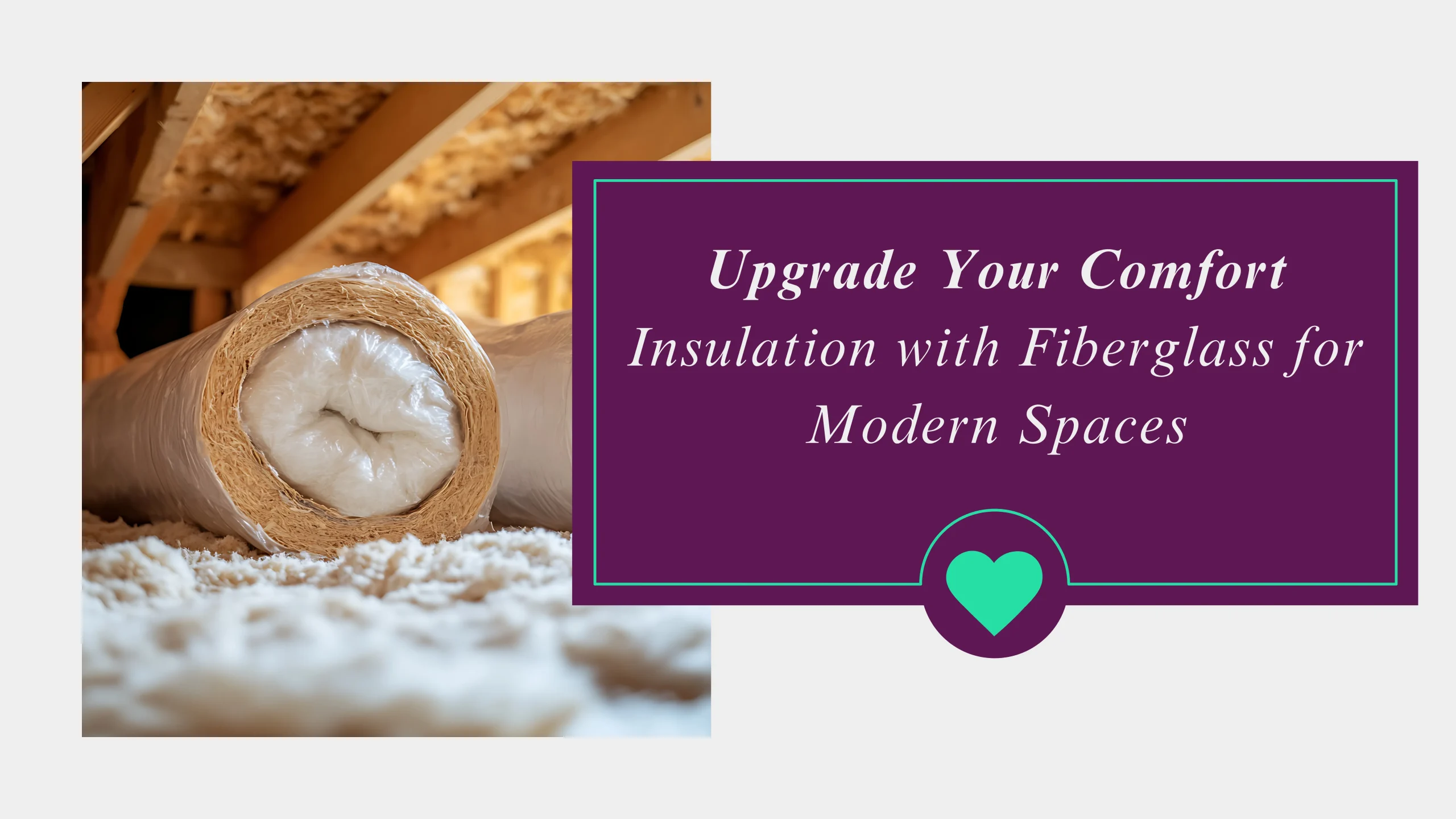 Eco4Pro Premium Insulation with Fiberglass for Warmer Homes